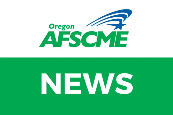 Oregon AFSCME news graphic